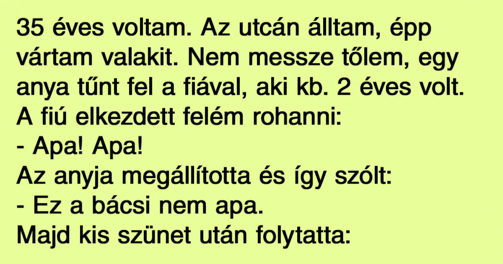 15 vicces történet arról, hogy milyen érzés gyereket nevelni