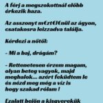 VICC: A férj a megszokottnál előbb érkezik haza
