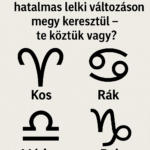 Ez a 4 csillagjegy most hatalmas lelki változáson megy keresztül – te köztük vagy