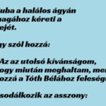 VICC: Huba a halálos ágyán magához kéreti a nejét