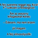 VICC: A férj szeretne reggel egy kicsit