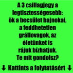 A 3 csillagjegy a legtisztességesebb: ők a becsület bajnokai, a feddhetetlen grállovagok, az életünket is rájuk bízhatjuk