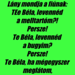 Vicc: Lány mondja a fiúnak…
