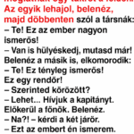 Két rendőr sétál az utcán, és meglátnak egy tükröt a földön. Az egyik lehajol, belenéz, majd döbbenten szól a társának: