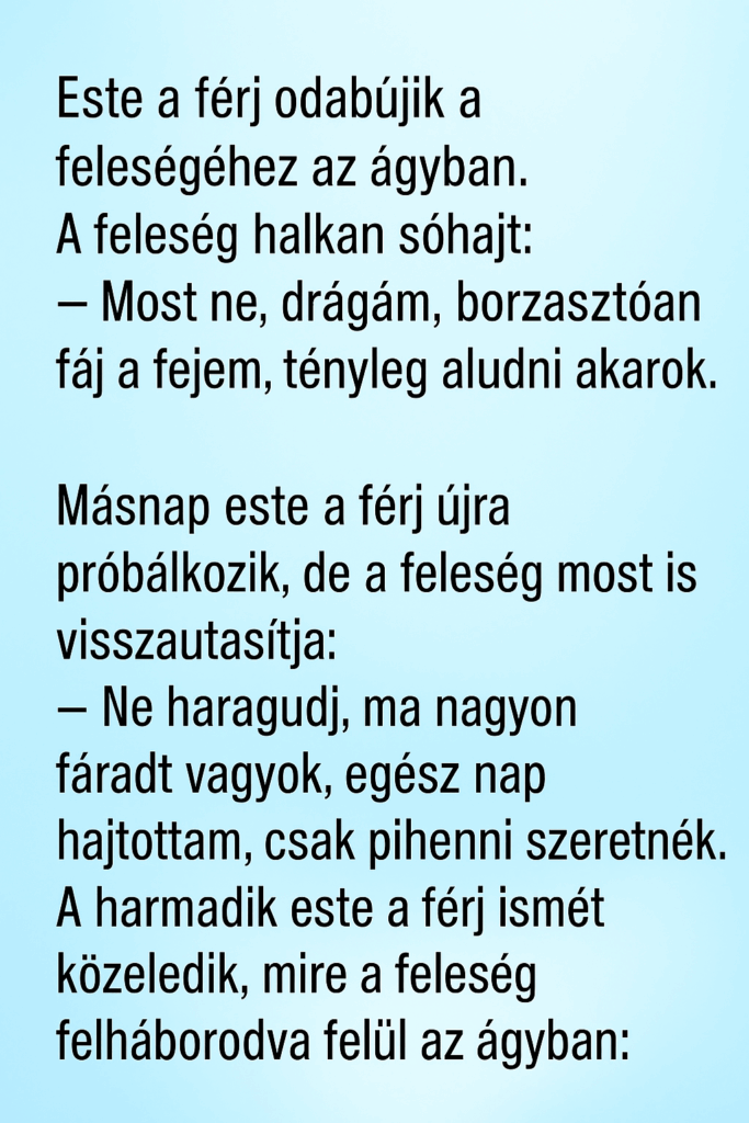 VICC: Este a férj odabújik a feleségéhez az ágyban. A feleség halkan sóhajt: