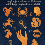 Új kezdetet kapnak: ez a 9 csillagjegy júliusban megkapja a kulcsot az Univerzumtól, hogy megfordítsa az életét