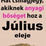 Öt csillagjegy, aki brutális mennyiségű pénzt kap 2025 JÚLIUS ELEJÉN! 💰✨