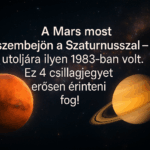 „A Mars most szembejön a Szaturnusszal – utoljára ilyen 1983-ban volt. Ez 4 csillagjegyet erősen érinteni fog!