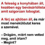 A feleség a konyhában áll, kezében egy bevásárlólista, amit szigorúan lobogtat. A férj az ajtóban áll, és már most menekülőutat keres a szemével. 5c4c82ca-39ee-4a34-b944-4c5f83912be0