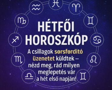 Hétfői Horoszkóp: A csillagok sorsfordító üzenetet küldtek – nézd meg, rád milyen meglepetés vár a hét első napján! Hétfői Horoszkóp: A csillagok sorsfordító üzenetet küldtek – nézd meg, rád milyen meglepetés vár a hét első napján!