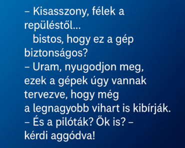 Egy utas odaszól a stewardessnek: Egy utas odaszól a stewardessnek: