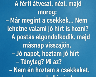 Vicc: Egy postás csönget egy háznál. Vicc: Egy postás csönget egy háznál.