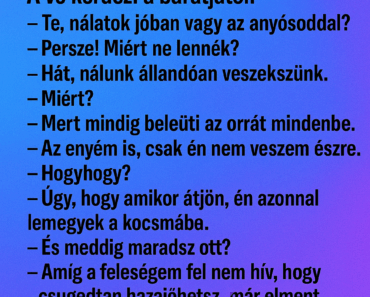 A vő kérdezi a barátjától: A vő kérdezi a barátjától: