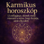 Karmikus horoszkóp – 12 csillagjegy, akinek most visszatér a sorsa, hogy lezárja, amit elkezdett 03d61650-58e1-41ec-b308-32f0b531b0ed