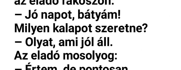 VICC: A székely bácsi kint ül a kapuban, nézi, ahogy a szomszéd autót mos. Odaszól neki: – Fiam, minek mosod azt a masinát ilyen gyakran?