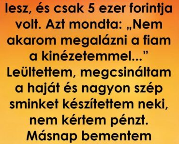 5 ezer forinttal lépett be a szalonomba, ami ezután történt, megváltoztatta az életem 5 ezer forinttal lépett be a szalonomba, ami ezután történt, megváltoztatta az életem