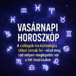 Vasárnapi Horoszkóp – A hét záró üzenete a csillagoktól! b7e73096-b3d1-4149-b9db-35009cf53598