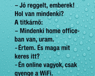 A főnök belép az irodába: A főnök belép az irodába: