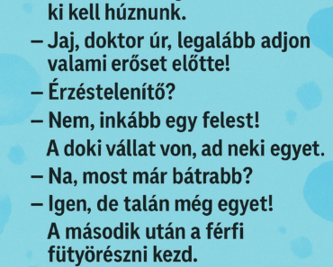 A fogorvos mondja a páciensnek: A fogorvos mondja a páciensnek: