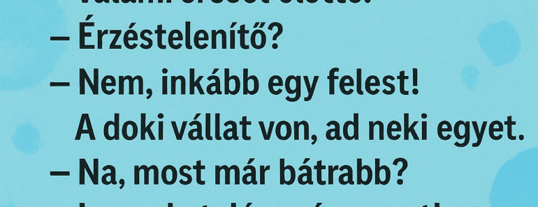 A fogorvos mondja a páciensnek: