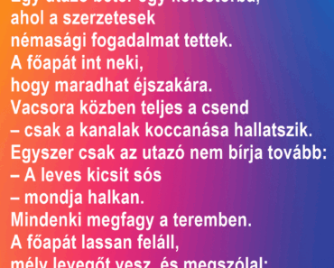 Egy utazó betér egy kolostorba, ahol a szerzetesek némasági fogadalmat tettek. Egy utazó betér egy kolostorba, ahol a szerzetesek némasági fogadalmat tettek.