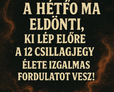 🔥 „Hétfőn kiderül, ki lesz a hét igazi nyertese – a 12 csillagjegy sorsa ma teljesen megfordul!” 🔥