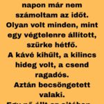 A pillanat, amikor rájöttem,