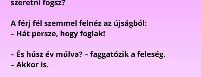 Egy házaspár már húsz éve él együtt, és a feleség egy nap úgy dönt,