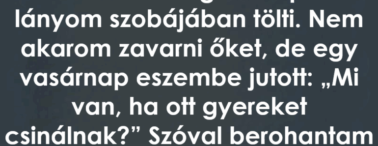 Benyitottam a lányom szobájába, és szó szerint lefagytam attól, amit láttam