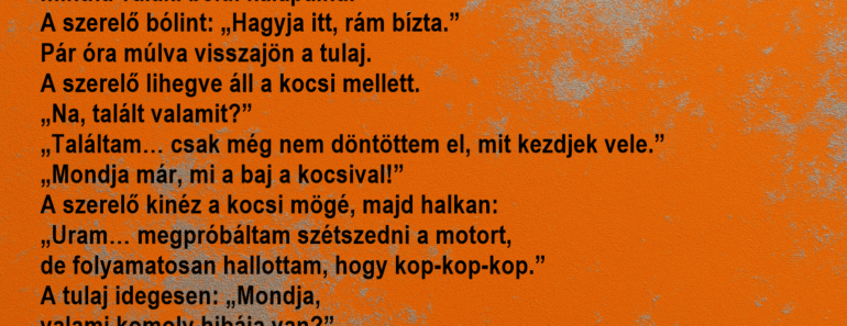 Egy fickó berobog az autószerelő műhelyébe, láthatóan idegesen.