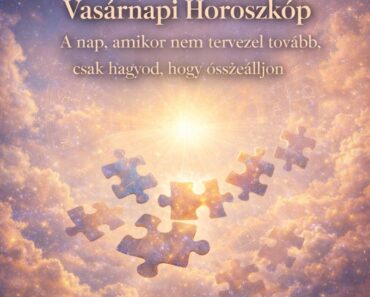 Vasárnapi Horoszkóp – A nap, amikor nem tervezel tovább, csak hagyod, hogy összeálljon