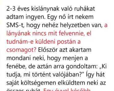 Azt hittem, csak ruhákat adományozok, aztán az élet visszaküldött valamit, amire szükségem volt