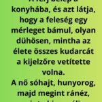 A férj belép a konyhába, és azt látja, hogy a feleség egy mérleget bámul, olyan dühösen, mintha az élete összes kudarcát a kijelzőre vetítette volna. a férj belép