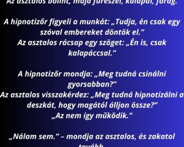 A hipnotizőr új bútort rendel az asztalostól.