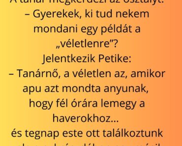 A tanár megkérdezi az osztályt: