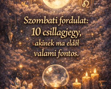 Szombati fordulat: 10 csillagjegy, akinek ma eldől valami fontos