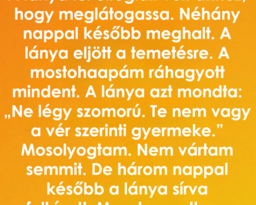 Hogyan változtatott meg mindent a mostohaapám utolsó üzenete