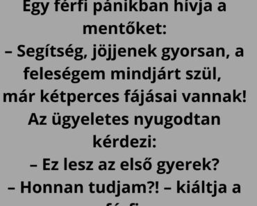 Egy férfi pánikban hívja a mentőket: