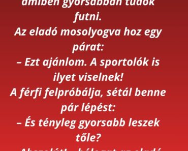 Egy férfi bemegy a cipőboltba: