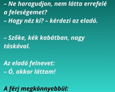 Egy férfi kétségbeesve szalad a boltban, és megszólít egy alkalmazottat: