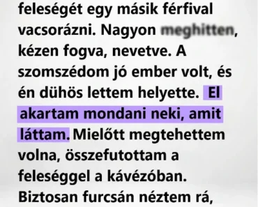Amit Sarah-ról, a szomszédom feleségéről hittem, mindent megváltoztatott