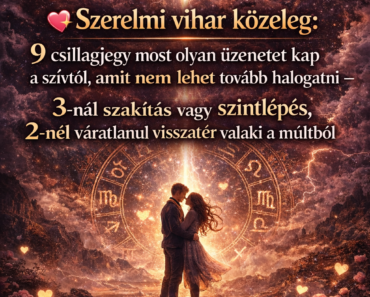 Szerelmi vihar közeleg: 9 csillagjegy most olyan üzenetet kap a szívtől, amit nem lehet tovább halogatni – 3-nál szakítás vagy szintlépés, 2-nél váratlanul visszatér valaki a múltból