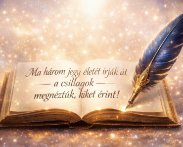 „Ma három jegy életét írják át a csillagok – megnéztük, kiket érint!”