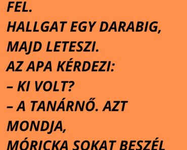 Mórickáéknál cseng a telefon, az anya veszi fel.