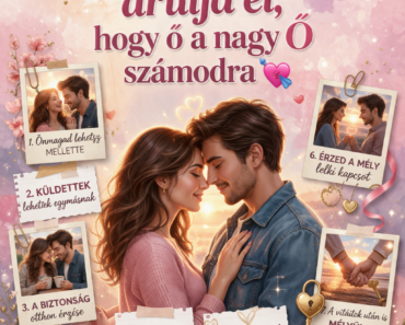 Ez a 7 dolog árulja el, hogy ő a nagy Ő számodra 💘