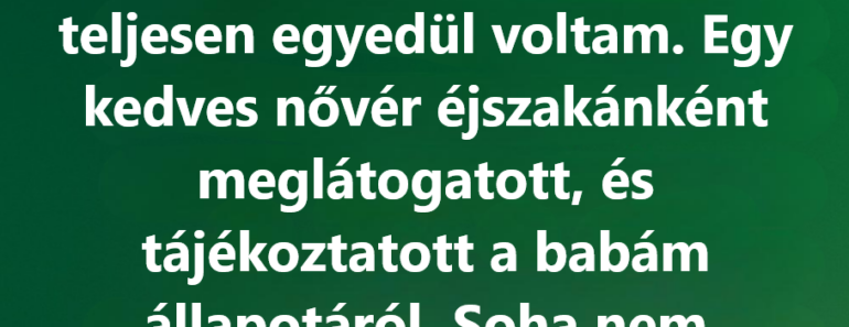 A nővér, aki fényt hozott a legsötétebb éjszakáimba