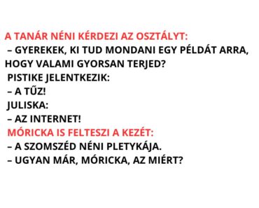 A tanár néni kérdezi az osztályt: