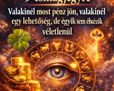 Szerencsehoroszkóp 9 csillagjegyre – Valakinél most pénz jön, valakinél egy lehetőség, de egyik sem érkezik véletlenül