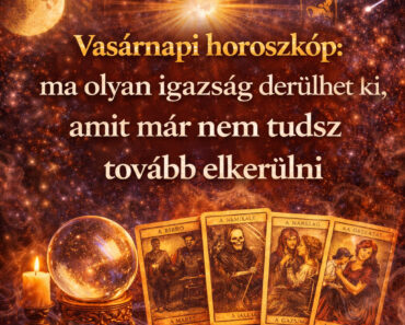 Vasárnapi horoszkóp: ma olyan igazság derülhet ki, amit már nem tudsz tovább elkerülni
