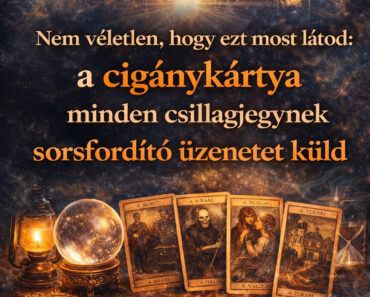 Nem véletlen, hogy ezt most látod: a cigánykártya minden csillagjegynek sorsfordító üzenetet küld